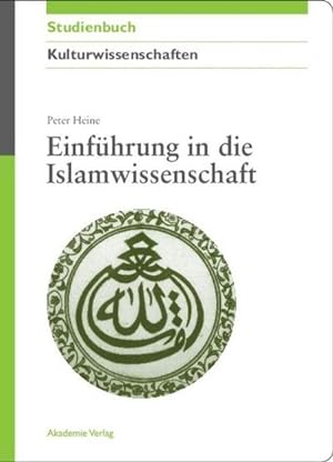 Immagine del venditore per Einfhrung in die Islamwissenschaft venduto da BuchWeltWeit Ludwig Meier e.K.