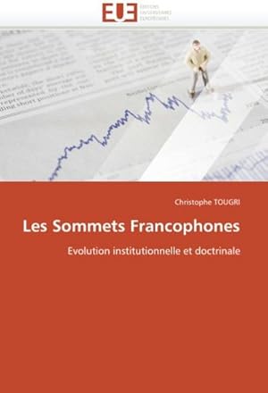 Imagen del vendedor de Les Sommets Francophones a la venta por BuchWeltWeit Ludwig Meier e.K.