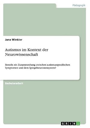 Seller image for Autismus im Kontext der Neurowissenschaft for sale by BuchWeltWeit Ludwig Meier e.K.