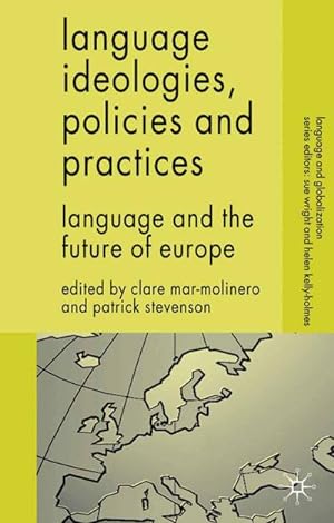 Seller image for Language Ideologies, Policies and Practices: Language and the Future of Europe for sale by BuchWeltWeit Ludwig Meier e.K.