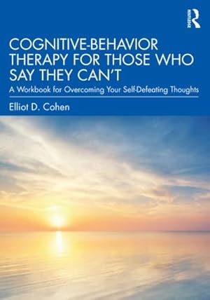 Imagen del vendedor de Cognitive Behavior Therapy for Those Who Say They Can't a la venta por BuchWeltWeit Ludwig Meier e.K.