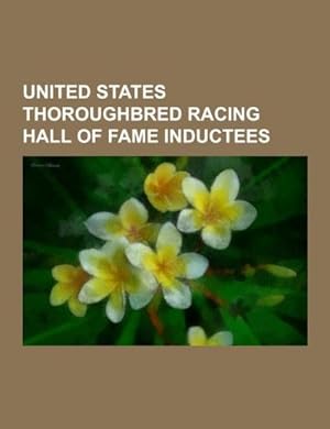 Seller image for United States Thoroughbred Racing Hall of Fame inductees for sale by BuchWeltWeit Ludwig Meier e.K.