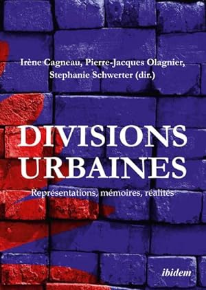Seller image for Divisions urbaines. Reprsentations, mmoires, ralits for sale by BuchWeltWeit Ludwig Meier e.K.