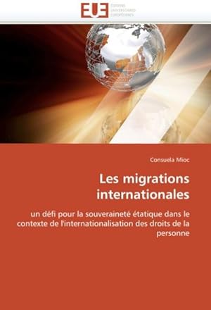 Bild des Verkufers fr Les Migrations Internationales zum Verkauf von BuchWeltWeit Ludwig Meier e.K.