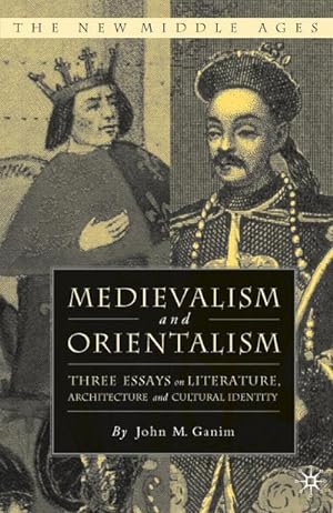 Seller image for Medievalism and Orientalism for sale by BuchWeltWeit Ludwig Meier e.K.