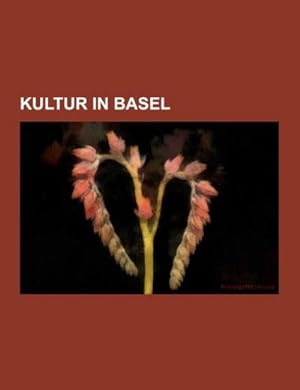 Imagen del vendedor de Kultur in Basel a la venta por BuchWeltWeit Ludwig Meier e.K.