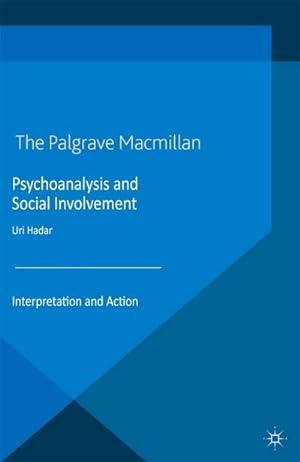 Seller image for Psychoanalysis and Social Involvement: Interpretation and Action for sale by BuchWeltWeit Ludwig Meier e.K.