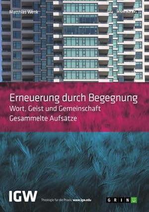 Immagine del venditore per Erneuerung durch Begegnung. Wort, Geist und Gemeinschaft. Gesammelte Aufstze venduto da BuchWeltWeit Ludwig Meier e.K.