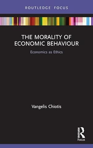 Bild des Verkufers fr The Morality of Economic Behaviour zum Verkauf von BuchWeltWeit Ludwig Meier e.K.