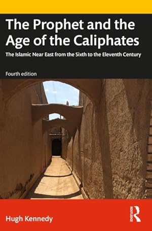 Imagen del vendedor de The Prophet and the Age of the Caliphates a la venta por BuchWeltWeit Ludwig Meier e.K.