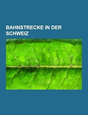 Seller image for Bahnstrecke in der Schweiz for sale by BuchWeltWeit Ludwig Meier e.K.