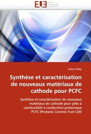 Seller image for Synthese Et Caracterisation de Nouveaux Materiaux de Cathode Pour Pcfc for sale by BuchWeltWeit Ludwig Meier e.K.