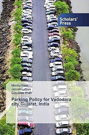Bild des Verkufers fr Parking Policy for Vadodara city, Gujarat, India zum Verkauf von BuchWeltWeit Ludwig Meier e.K.