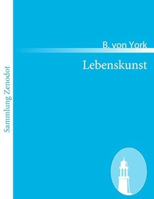 Imagen del vendedor de Lebenskunst a la venta por BuchWeltWeit Ludwig Meier e.K.