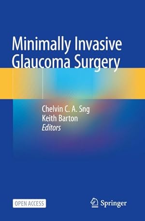 Imagen del vendedor de Minimally Invasive Glaucoma Surgery a la venta por BuchWeltWeit Ludwig Meier e.K.