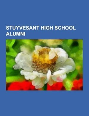 Seller image for Stuyvesant High School alumni for sale by BuchWeltWeit Ludwig Meier e.K.