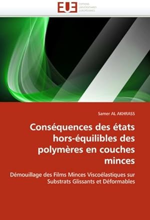 Seller image for Consequences Des Etats Hors-Equilibles Des Polymeres En Couches Minces for sale by BuchWeltWeit Ludwig Meier e.K.