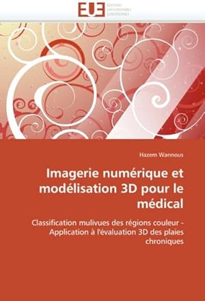 Seller image for Imagerie Numerique Et Modelisation 3D Pour Le Medical for sale by BuchWeltWeit Ludwig Meier e.K.