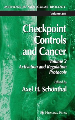 Seller image for Checkpoint Controls and Cancer: Volume 2: Activation and Regulation Protocols for sale by BuchWeltWeit Ludwig Meier e.K.