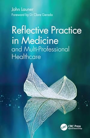 Bild des Verkufers fr Reflective Practice in Medicine and Multi-Professional Healthcare zum Verkauf von BuchWeltWeit Ludwig Meier e.K.