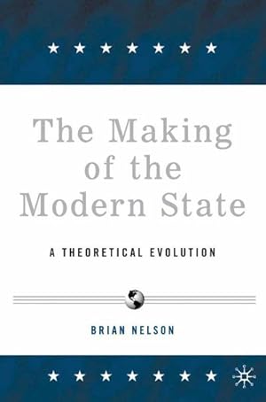 Seller image for The Making of the Modern State for sale by BuchWeltWeit Ludwig Meier e.K.