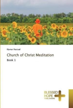 Bild des Verkufers fr Church of Christ Meditation zum Verkauf von BuchWeltWeit Ludwig Meier e.K.