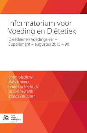 Seller image for Informatorium Voor Voeding En Ditetiek: Dieetleer En Voedingsleer - Supplement - Augustus 2015 - 90 for sale by BuchWeltWeit Ludwig Meier e.K.