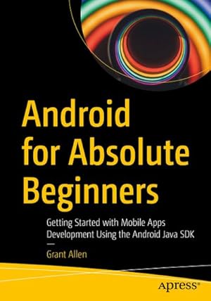 Immagine del venditore per Android for Absolute Beginners venduto da BuchWeltWeit Ludwig Meier e.K.