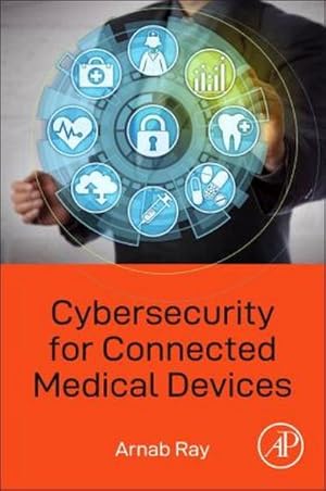 Imagen del vendedor de Cybersecurity for Connected Medical Devices a la venta por BuchWeltWeit Ludwig Meier e.K.
