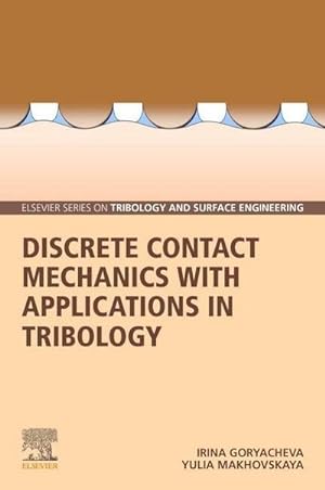 Image du vendeur pour Discrete Contact Mechanics with Applications in Tribology mis en vente par BuchWeltWeit Ludwig Meier e.K.