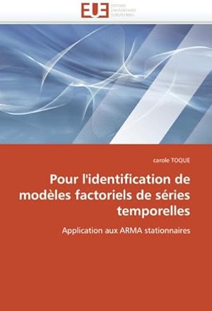 Seller image for Pour L'Identification de Modeles Factoriels de Series Temporelles for sale by BuchWeltWeit Ludwig Meier e.K.