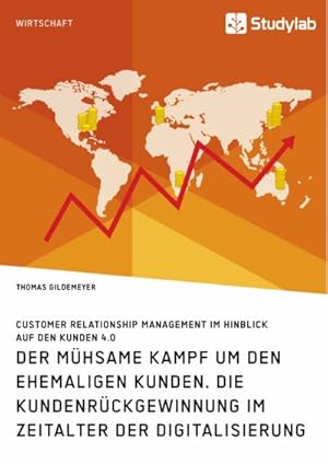 Immagine del venditore per Der m�hsame Kampf um den ehemaligen Kunden. Die Kundenr�ckgewinnung im Zeitalter der Digitalisierung venduto da BuchWeltWeit Ludwig Meier e.K.