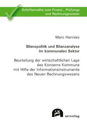 Seller image for Bilanzpolitik und Bilanzanalyse im kommunalen Sektor for sale by BuchWeltWeit Ludwig Meier e.K.