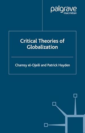 Seller image for Critical Theories of Globalization for sale by BuchWeltWeit Ludwig Meier e.K.
