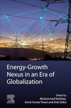 Imagen del vendedor de Energy-Growth Nexus in an Era of Globalization a la venta por BuchWeltWeit Ludwig Meier e.K.