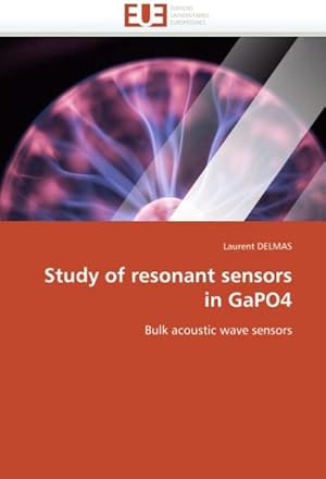 Seller image for Study of Resonant Sensors in Gapo4 for sale by BuchWeltWeit Ludwig Meier e.K.