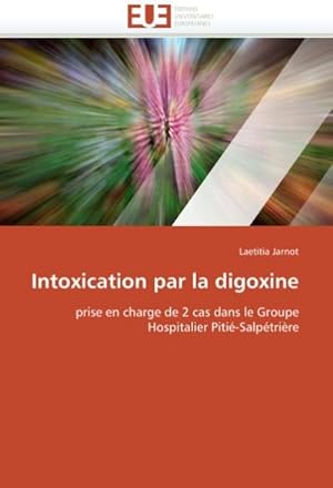 Seller image for Intoxication Par La Digoxine for sale by BuchWeltWeit Ludwig Meier e.K.