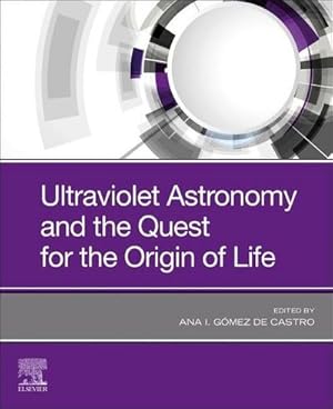 Seller image for Ultraviolet Astronomy and the Quest for the Origin of Life for sale by BuchWeltWeit Ludwig Meier e.K.