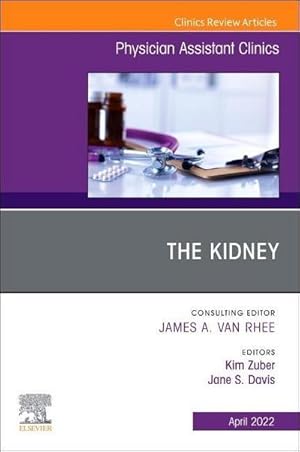 Bild des Verkufers fr The Kidney, an Issue of Physician Assistant Clinics zum Verkauf von BuchWeltWeit Ludwig Meier e.K.