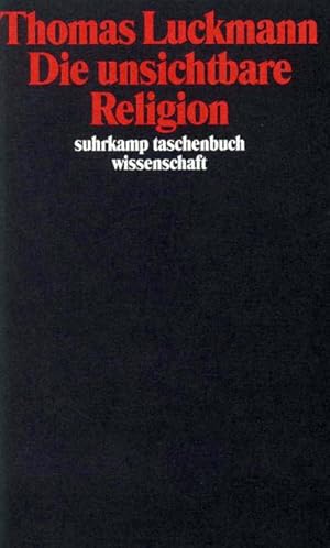 Bild des Verkufers fr Die unsichtbare Religion zum Verkauf von BuchWeltWeit Ludwig Meier e.K.
