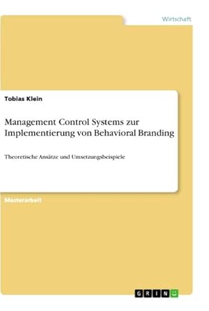 Immagine del venditore per Management Control Systems zur Implementierung von Behavioral Branding venduto da BuchWeltWeit Ludwig Meier e.K.