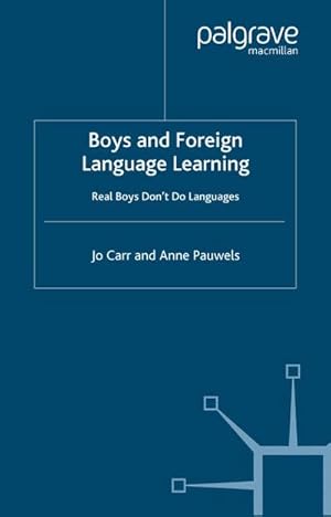 Seller image for Boys and Foreign Language Learning: Real Boys Don't Do Languages for sale by BuchWeltWeit Ludwig Meier e.K.