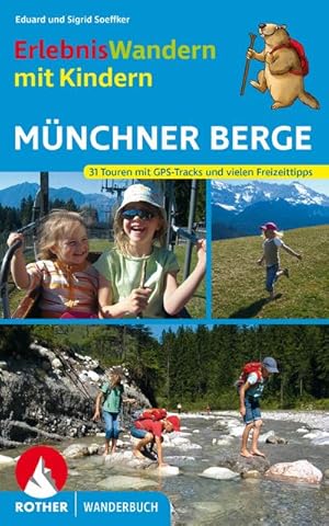 Seller image for ErlebnisWandern mit Kindern Mnchner Berge for sale by BuchWeltWeit Ludwig Meier e.K.