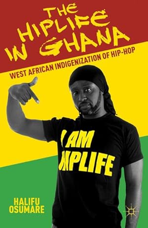 Image du vendeur pour The Hiplife in Ghana mis en vente par BuchWeltWeit Ludwig Meier e.K.