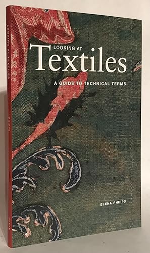 Imagen del vendedor de Looking at Textiles. A Guide to Technical Terms. a la venta por Thomas Dorn, ABAA