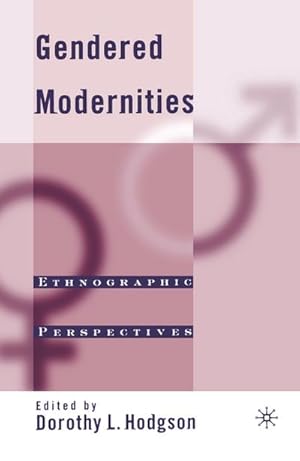 Imagen del vendedor de Gendered Modernities a la venta por BuchWeltWeit Ludwig Meier e.K.