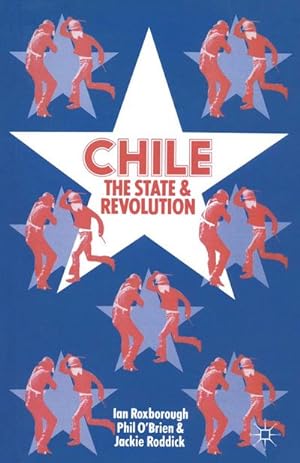 Imagen del vendedor de Chile: The State and Revolution a la venta por BuchWeltWeit Ludwig Meier e.K.