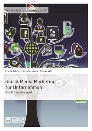 Seller image for Social Media Marketing fr Unternehmen. Eine Erfolgsstrategie? for sale by BuchWeltWeit Ludwig Meier e.K.