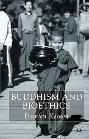 Seller image for Buddhism and Bioethics for sale by BuchWeltWeit Ludwig Meier e.K.
