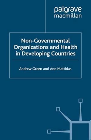 Immagine del venditore per Non-Governmental Organizations and Health in Developing Countries venduto da BuchWeltWeit Ludwig Meier e.K.